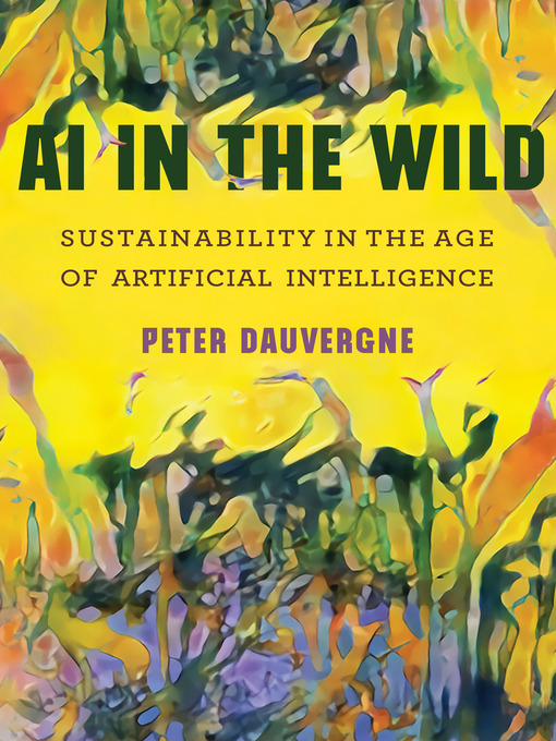 Title details for AI in the Wild by Peter Dauvergne - Available